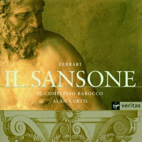 Ferrari: Il Sansone / Il Complesso Barocco, Alan Curtis audio cd scarlatti lettere amorose il complesso barocco alan curtis anna bonitatibus and patrizia ciofi