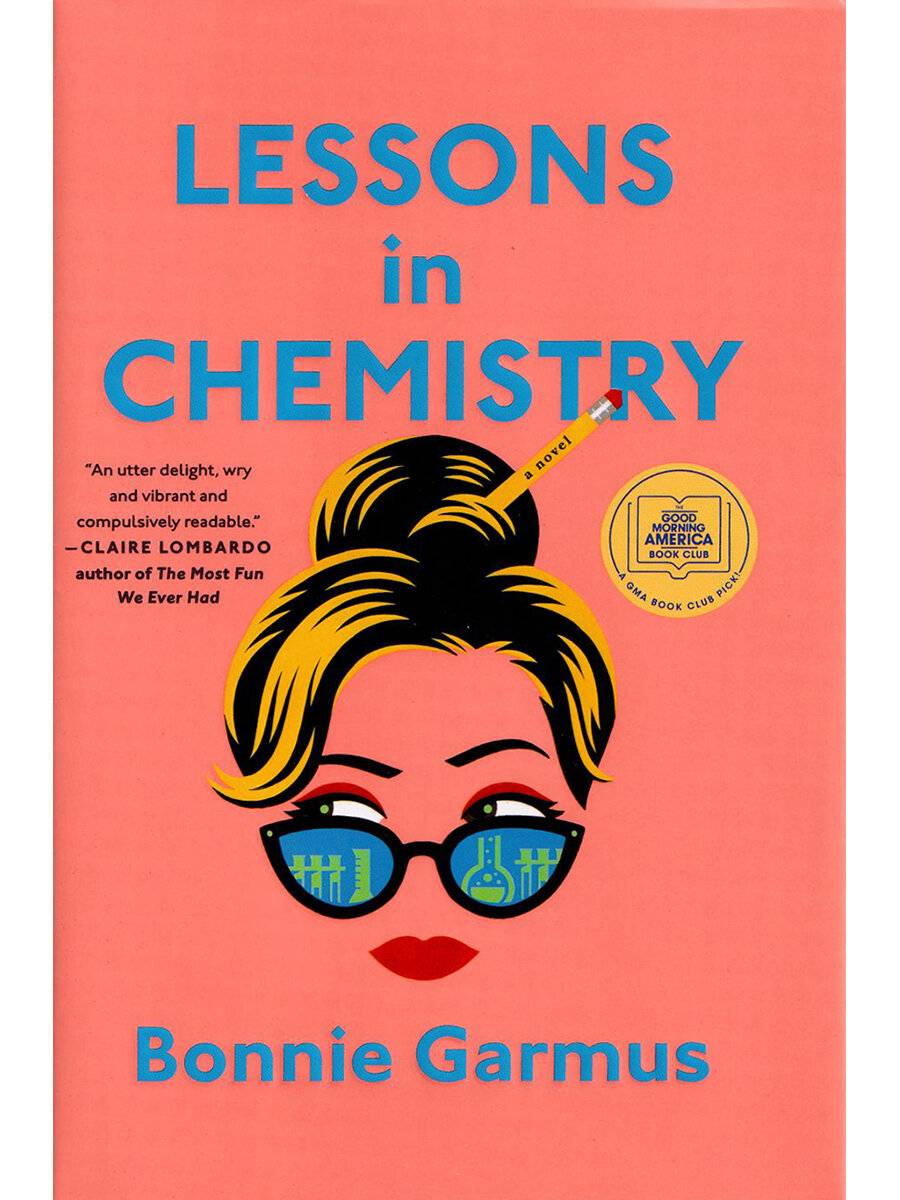 Lessons in Chemistry (Garmus Bonnie) - фото №6