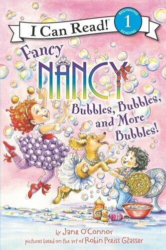 Fancy Nancy. Bubbles, Bubbles & More Bubbles! - фото №1