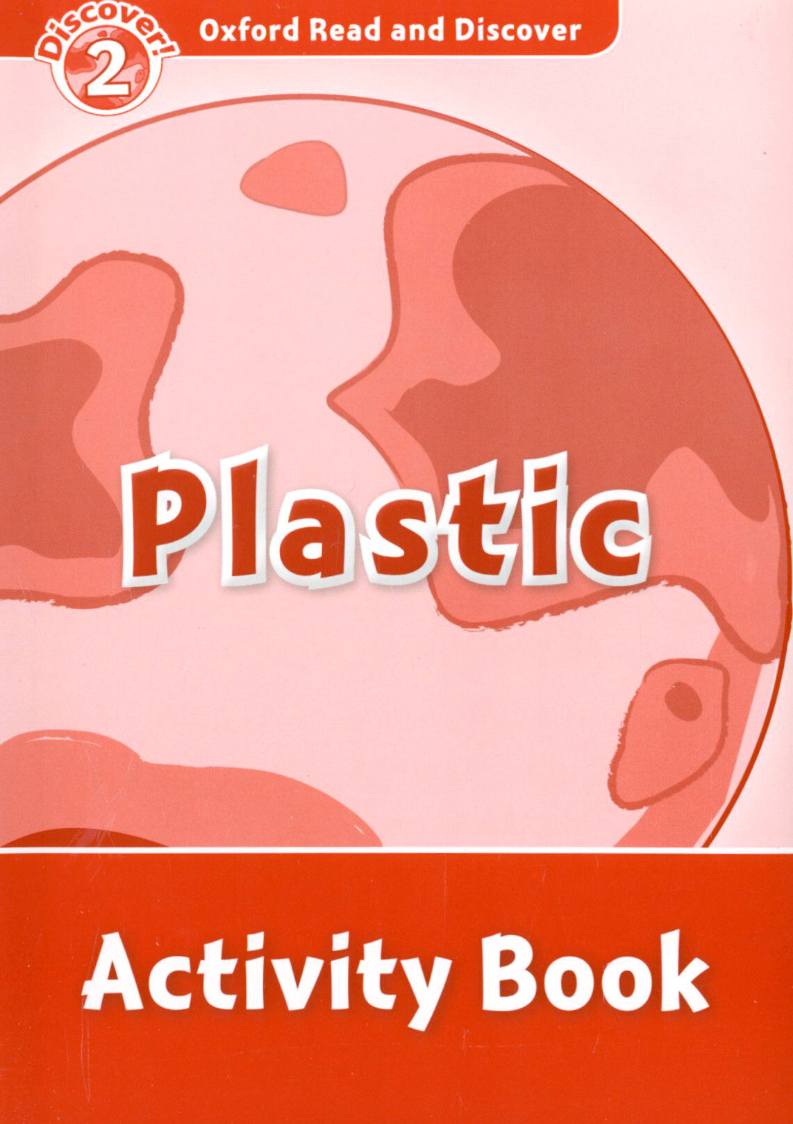 Oxford Read and Discover. Level 2. Plastic. Activity Book - фото №2