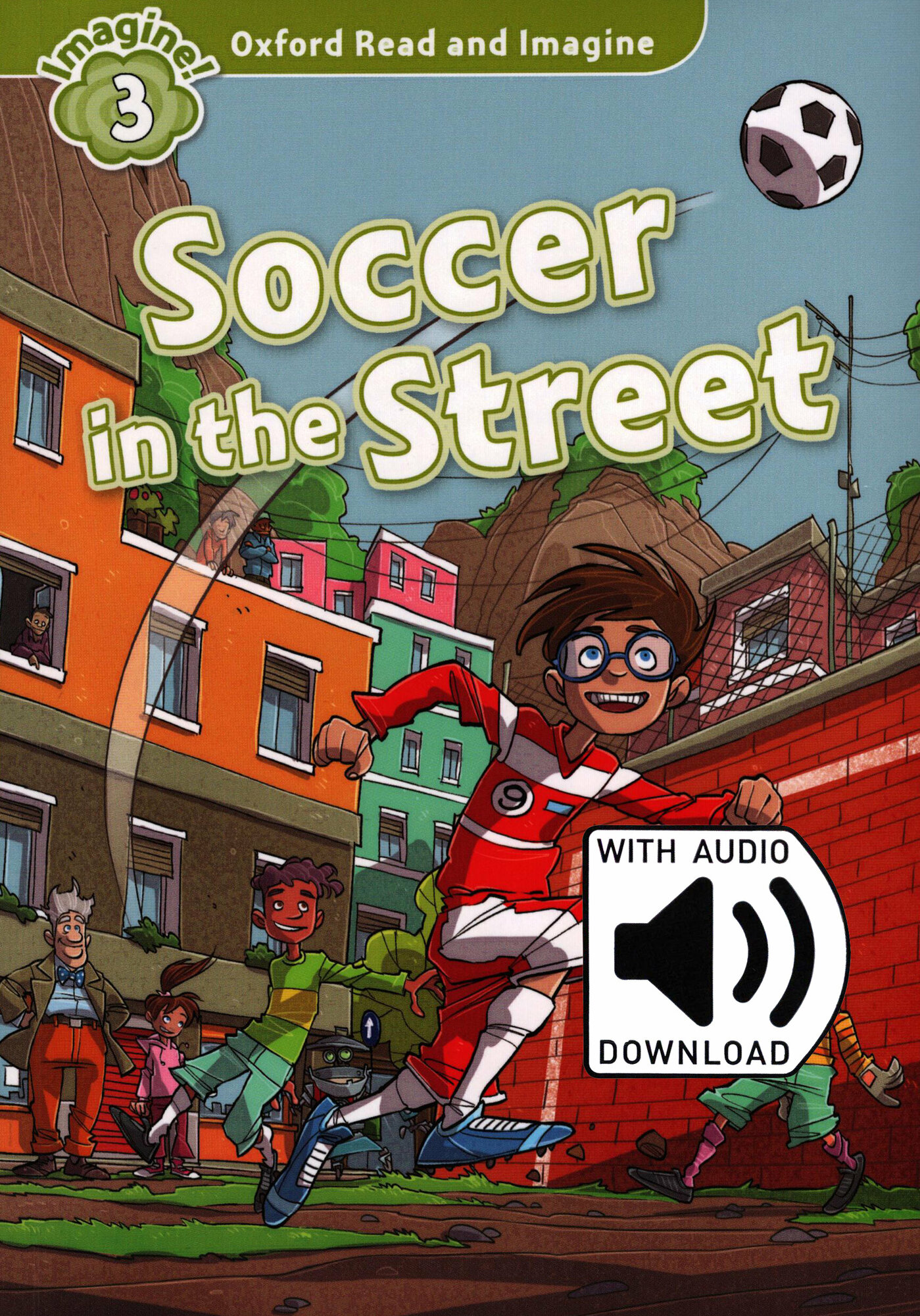 Oxford Read and Imagine. Level 3. Soccer in the Street Audio Pack - фото №3