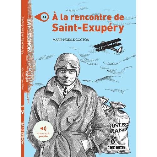 A la rencontre de Saint Exupery, книга для чтения на французском языке