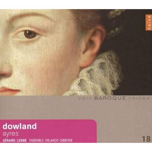 DOWLAND AYRES LESNE - Gerard Lesne, Ensemble Orlando Gibbons