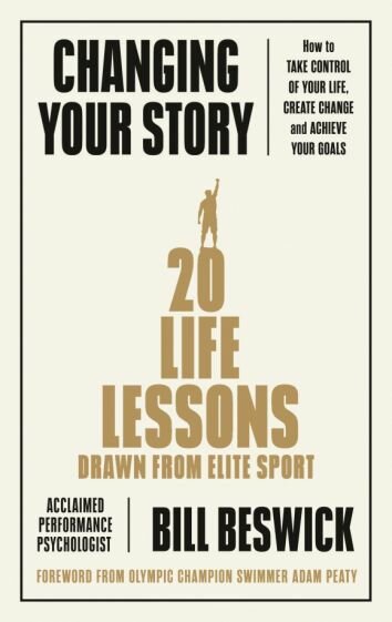 Changing Your Story. How To Take Control Of Your Life, Create Change And Achieve Your Goals - фото №1