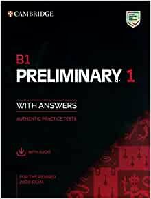 B1 Preliminary 1 for the Revised 2020 Exam Student's Book with Answers with Audio