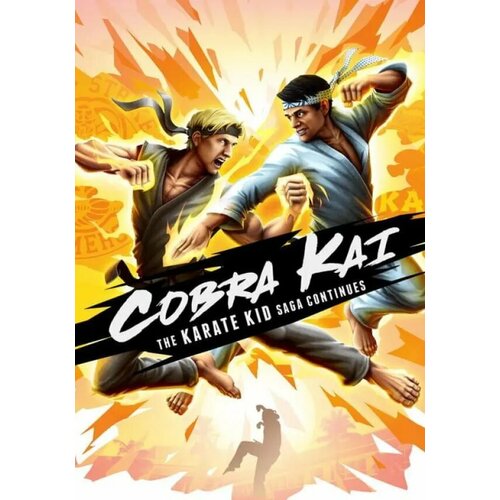 Cobra Kai: The Karate Kid Saga Continues (Steam; Windows, PC; Регион активации РФ, СНГ)