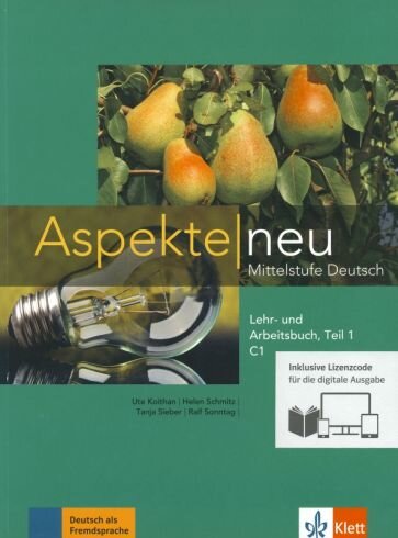 Koithan, Schmitz - Aspekte neu. Mittelstufe Deutsch. C1. Lehr- und Arbeitsbuch. Teil 1 + CD