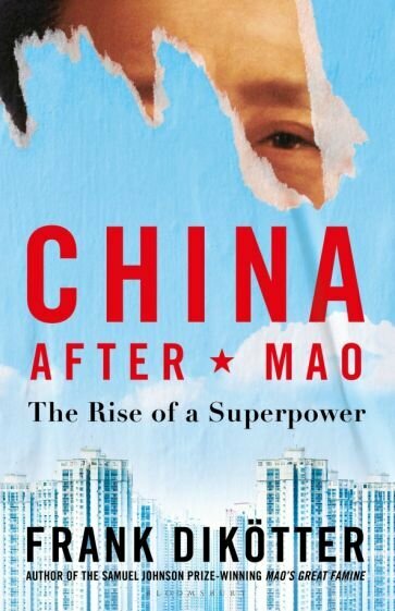 China After Mao. The Rise of a Superpower - фото №1