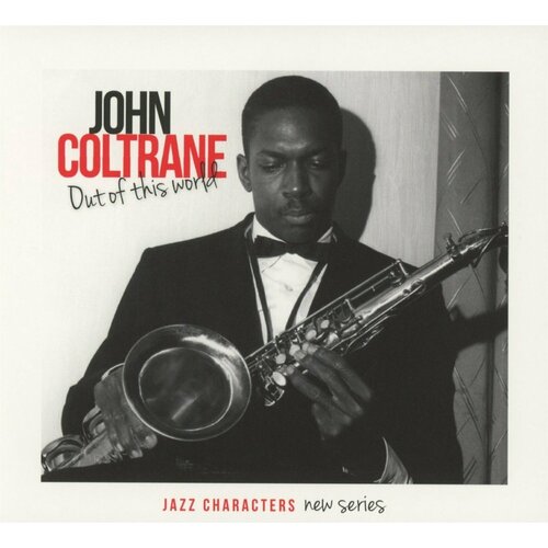 John Coltrane Out of This World Jazz Characters (3CD) Le Chant Du Monde Music компакт диск warner john coltrane – giant steps