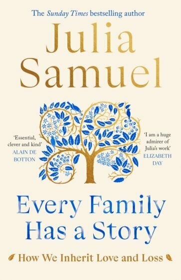 Every Family Has A Story. How we inherit love and loss - фото №1