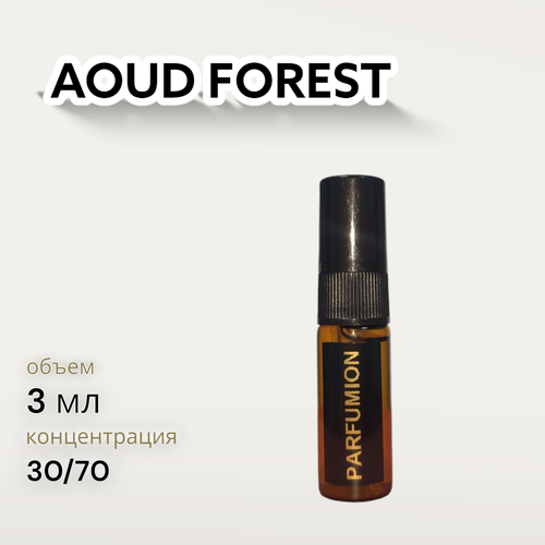 Духи Aoud Forest от Parfumion духи aoud forest от parfumion