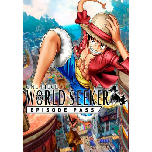 ONE PIECE World Seeker: Episode Pass DLC (Steam; PC; Регион активации РФ, СНГ)