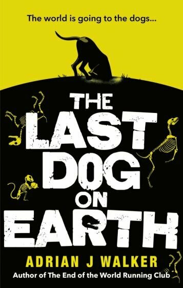 The Last Dog on Earth (Walker Adrian J.) - фото №1