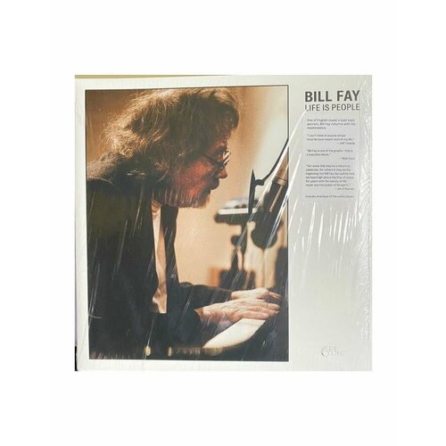 0656605136110, Виниловая пластинка Fay, Bill, Life Is People fay bill виниловая пластинка fay bill countless branches