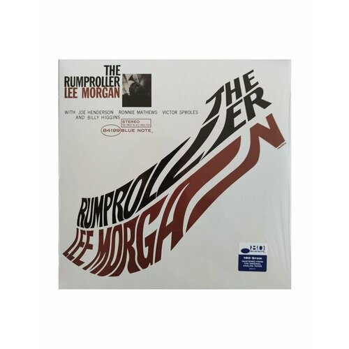 Виниловая пластинка Lee Morgan, The Rumproller (0602508503122) morgan lee виниловая пластинка morgan lee search for the new land