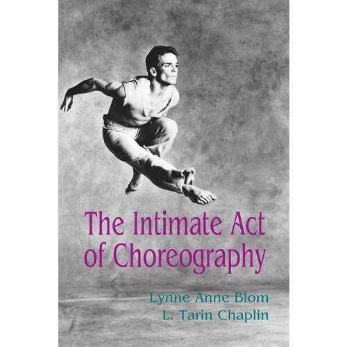 The Intimate Act of Choreography