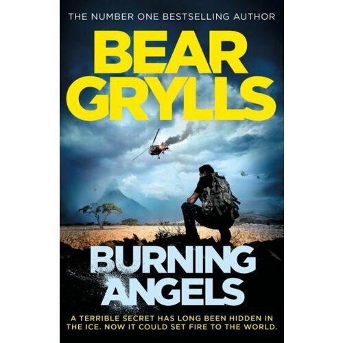 Bear Grylls - Burning Angels