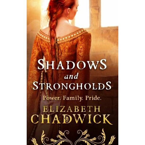 Elizabeth Chadwick - Shadows and Strongholds