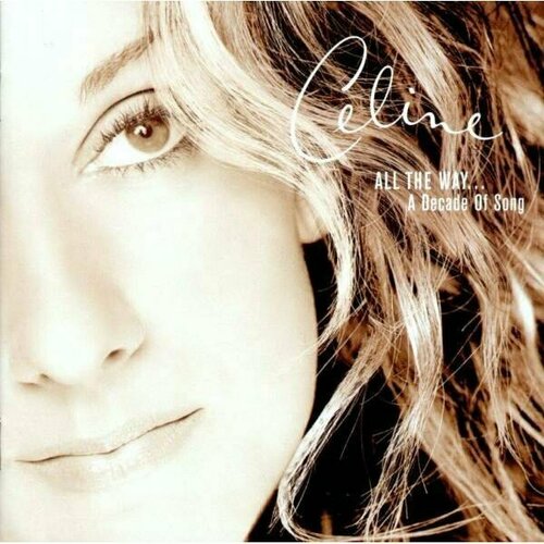 DION, CELINE All The Way. A Decade Of Song, CD