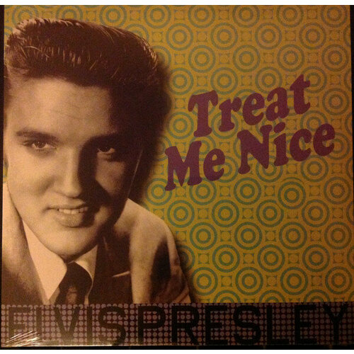 Виниловая пластинка PRESLEY ELVIS - TREAT ME NICE (LP)