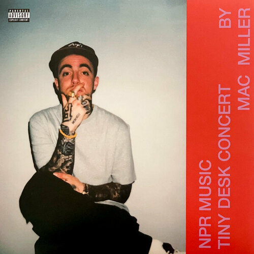 Miller Mac Виниловая пластинка Miller Mac NPR Music Tiny Desk Concert mac miller npr music tiny desk concert lp clear blue виниловая пластинка