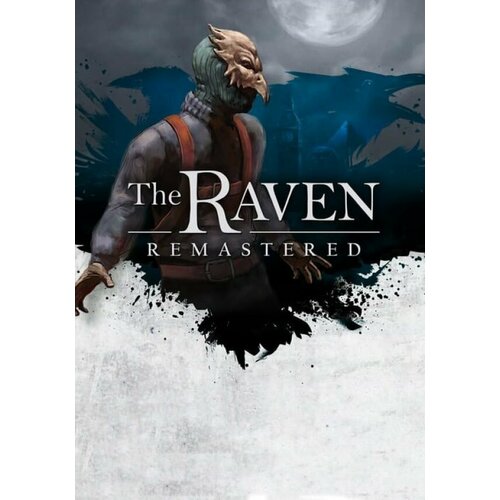 The Raven Remastered - Deluxe Edition (Steam; Windows, Mac, Linux, PC; Регион активации РФ, СНГ)