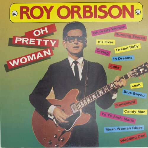 Виниловая пластинка Рой Орбисон - Oh Pretty Woman roy orbison memphis рой орбисон us 1972 lp ex