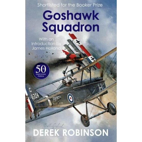 Derek Robinson - Goshawk Squadron