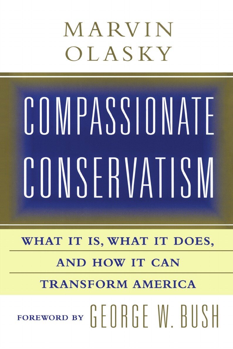 Compassionate Conservatism, What It Is, What It Does, And How It Can Transform - фото №1