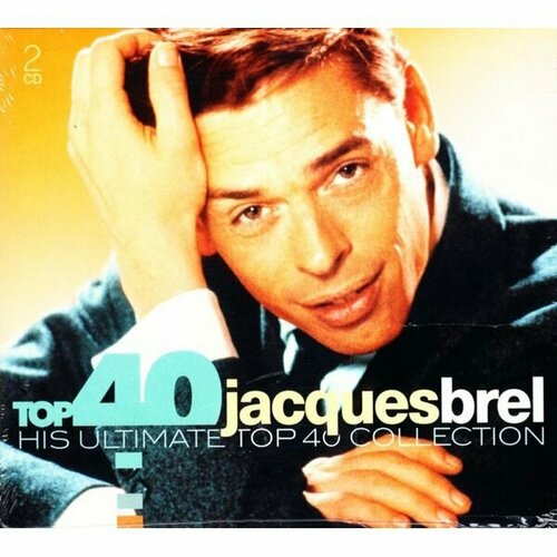 BREL, JACQUES Top 40 Jacques Brel - His Ultimate Top 40 Collection, 2CD jacques brel ne me quitte pas le plat pays 2cd le chant du monde