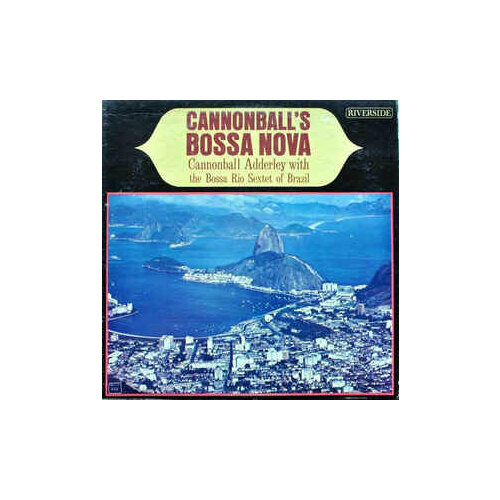 Виниловая пластинка Doxy music, Cannonball Adderley - Cannoballs Bossa Nova виниловая пластинка cannonball adderley cannonball s sharpshooters vinyl lp 180 gram 1 lp