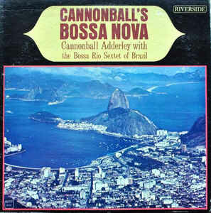 Виниловая пластинка Doxy music, Cannonball Adderley - Cannoballs Bossa Nova