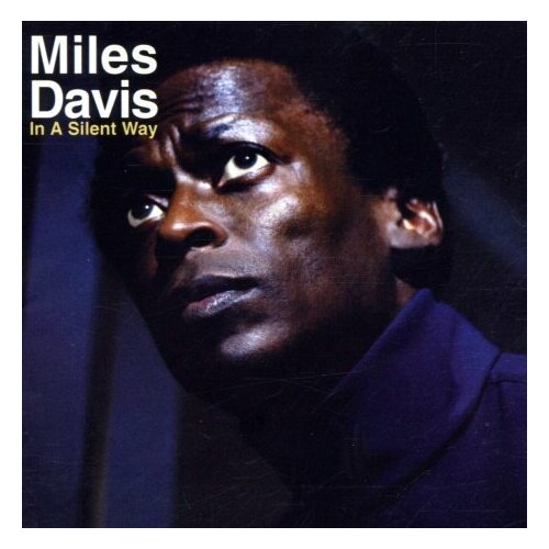 Виниловые пластинки, Columbia, MILES DAVIS - In A Silent Way (LP) виниловая пластинка davis wayne wayne davis