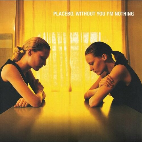 виниловая пластинка placebo without you i m nothing Пластинка виниловая Placebo Without You I'm Nothing