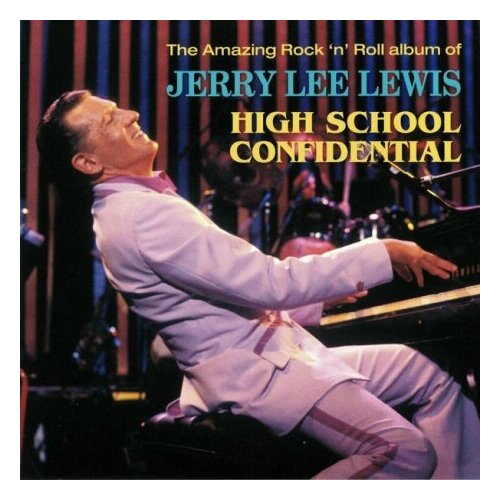 виниловые пластинки le chant du monde jerry lee lewis high school confidential 2lp Виниловые пластинки, Le Chant du Monde, JERRY LEE LEWIS - High School Confidential (2LP)