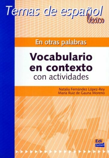 Lopez-Rey, Ruiz - En otras palabras. Vocabulario en contexto con actividades