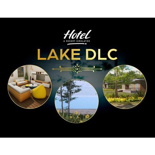 Hotel: A Resort Simulator - Lake Pack электронный ключ PC Steam