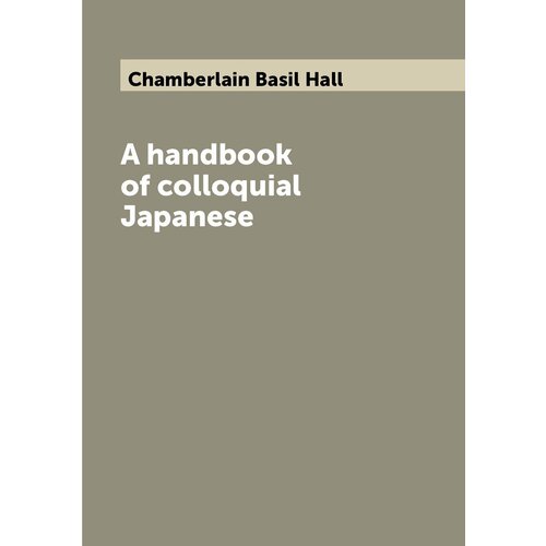 A handbook of colloquial Japanese