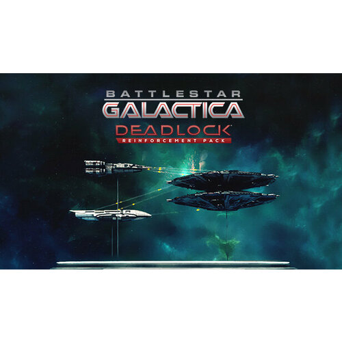 Дополнение Battlestar Galactica Deadlock: Reinforcement Pack для PC (STEAM) (электронная версия) дополнения для игр pc slitherine battlestar galactica deadlock modern ships pack