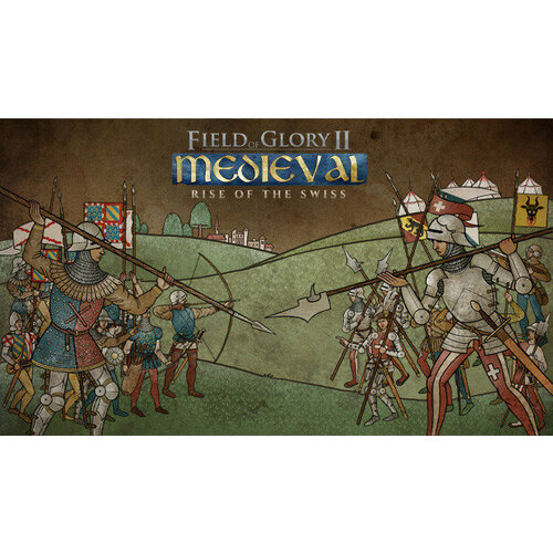 Дополнение Field of Glory II: Medieval - Rise of the Swiss для PC (STEAM) (электронная версия) дополнение crusader kings ii songs of the holy land для pc steam электронная версия