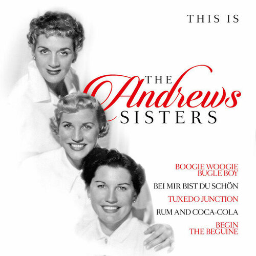 Andrews Sisters Виниловая пластинка Andrews Sisters This Is The Andrews Sisters эндрюс райан мы дали слово