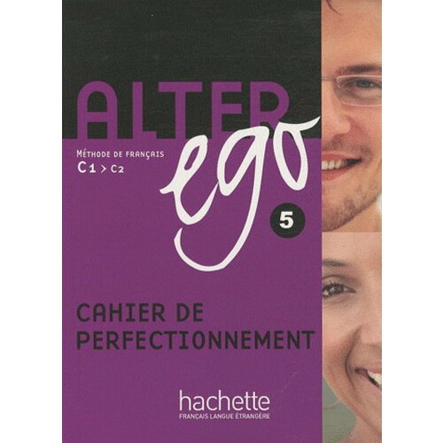 Alter Ego 5 - Cahier de perfectionnement