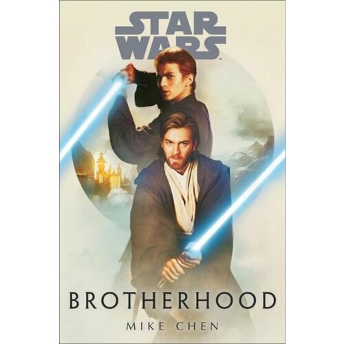 Mike Chen - Star Wars. Brotherhood