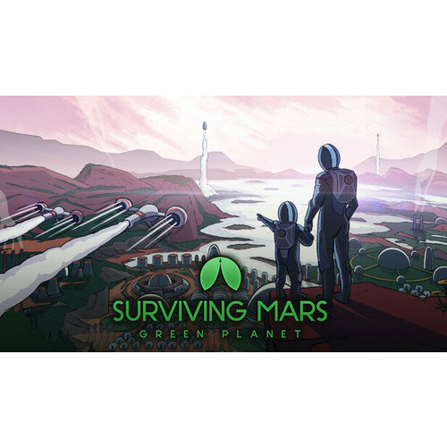 Дополнение Surviving Mars: Green Planet для PC (STEAM) (электронная версия) surviving mars green planet
