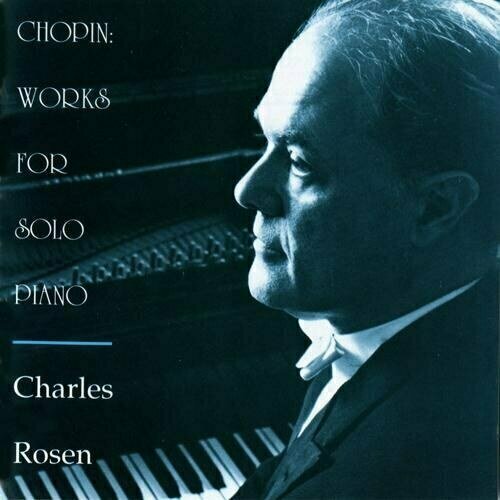 AUDIO CD CHOPIN, F: Ballades Nos. 1 and 3 / Piano Sonata No. 2 / Polonaise No. 7 / Barcarolle (Rosen)