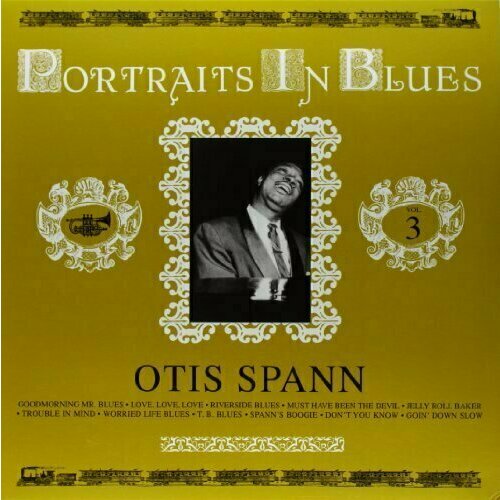 Виниловая пластинка Otis Spann - Portraits In Blues Vol. 3 - Vinyl 180 Gram / Remastered USA