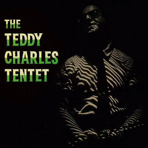 Виниловая пластинка Teddy Charles - The Teddy Charles Tentet - Vinyl Lp-180 Gram. 1 LP