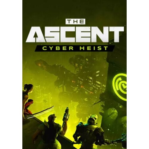The Ascent - Cyber Heist DLC (Steam; PC; Регион активации РФ, СНГ) darksiders iii the crucible dlc steam pc регион активации рф снг