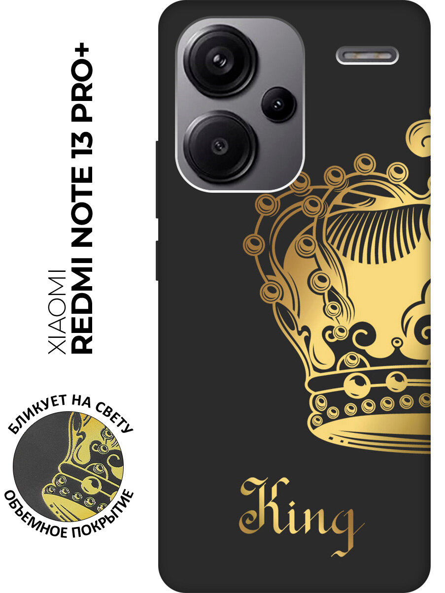 Силиконовый чехол на Xiaomi Redmi Note 13 Pro + / Сяоми Редми Ноут 13 Про + с рисунком "True King" Soft Touch черный