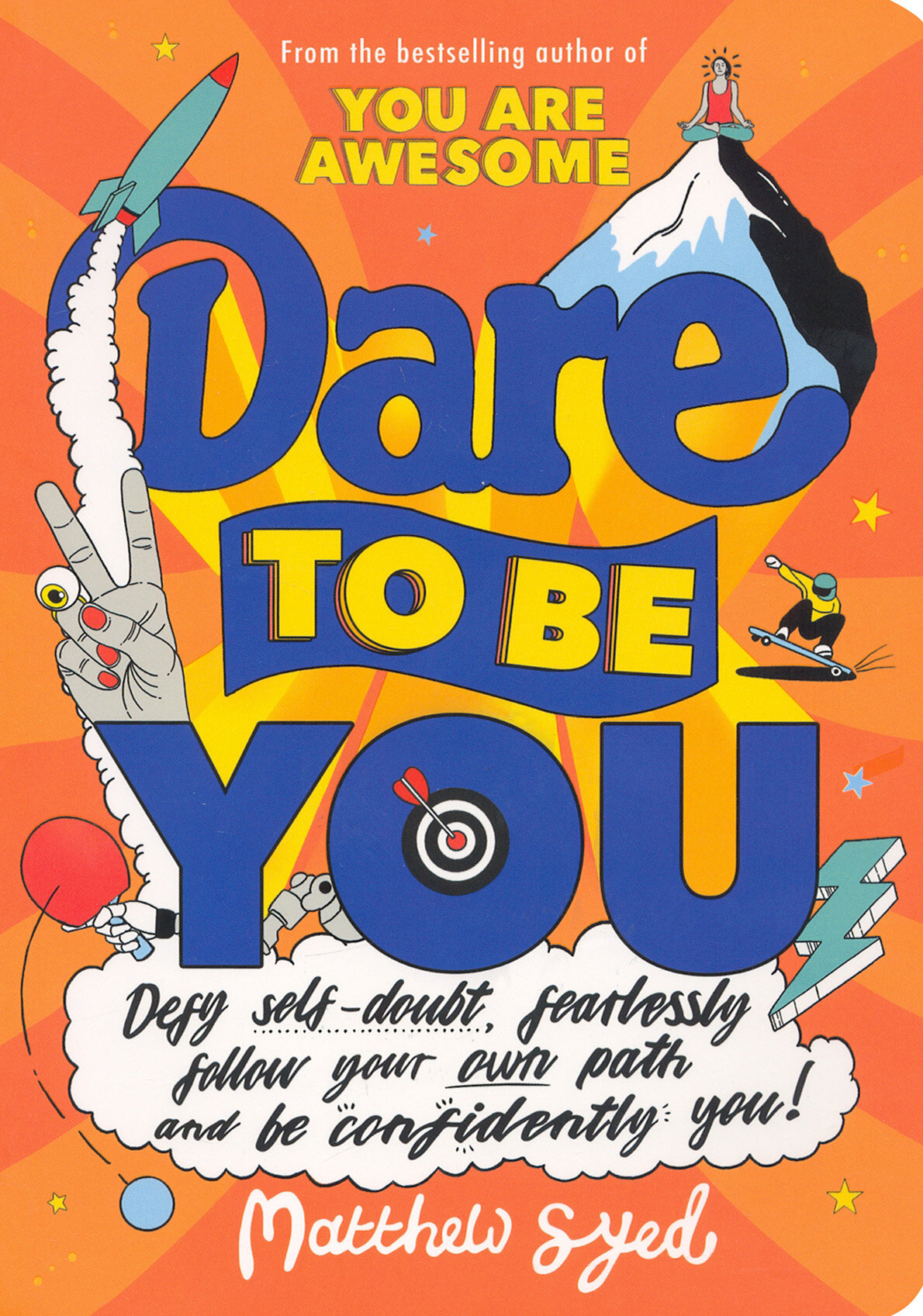 Dare to Be You. Defy Self-Doubt, Fearlessly Follow - фото №2
